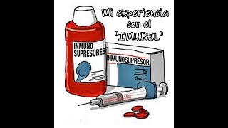 ☆Mi experiencia con el IMUREL💊 Efectos secundarios de la medicación😓 [upl. by Pardew]