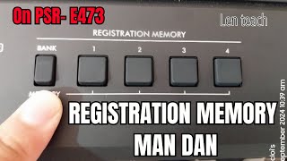 HOW TO USE REGISTRATION MEMORY ON YAMAHA PSR E473 KEYBOARD [upl. by Ahcorb158]