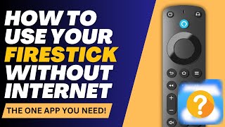 How to Use Your Firestick Without Internet The ONE App You Need [upl. by Drugge]