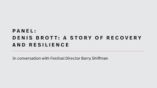 Denis Brott A Story of Recovery and Resilience [upl. by Eiznek]