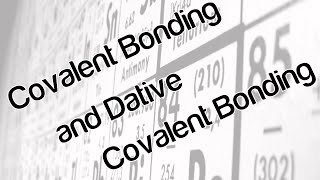 Covalent and Dative Covalent Bonding [upl. by Anaela216]