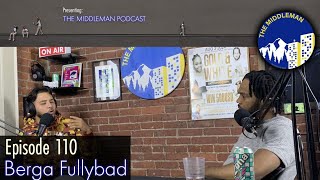 quotDance Hallquot  Ep110 BergaFullybad  The Middleman Podcast [upl. by Olga]