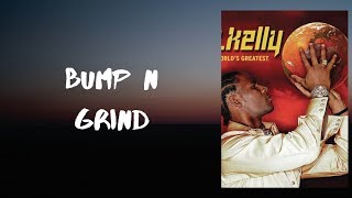 R kelly  Bump N Grind Old School Mix Lyrics [upl. by Flosi292]