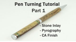 Pen Turning Tutorial  Stone Inlay Pyrography amp CA Finish Part 1 of 2 [upl. by Acirema]