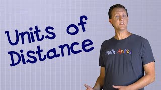 Math Antics  Units of Distance [upl. by Ataga]