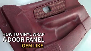 How to Vinyl Wrap a Door Panel OEM Car Upholstery [upl. by Norret]