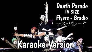 Flyers  Death Parade デス・パレード BRADIO  Opening  Instrumental Karaoke Version [upl. by Aihseya]