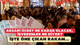 Asgari ücret ne kadar olacak işverenler ne diyor İşte öne çıkan rakam [upl. by Erica]