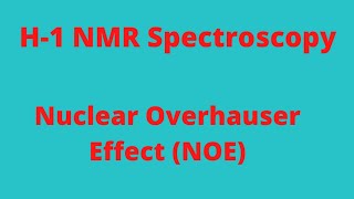 Nuclear Overhauser Effect  NOE  MSc Chemistry [upl. by Naginnarb66]