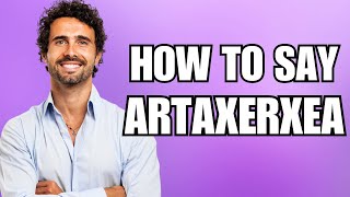 How To Pronounce Artaxerxes Correctly [upl. by Ytiak190]