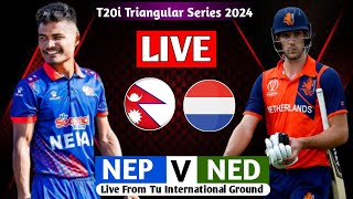 NEPAL VS NETHERLAND T20I SERIES 2024 LIVE  TRINATION SERIES 2024 LIVE MATCH NEP VS NED [upl. by Nelaf]