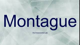 Montague Pronunciation How to Say Montague  How to Pronounce Montague [upl. by Venterea662]