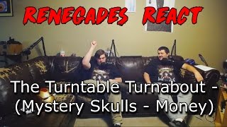 Renegades React to The Turntable Turnabout Mystery Skulls  Money [upl. by Thorlay325]