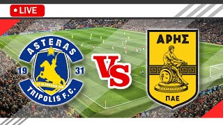 🔴Asteras Tripolis vs Aris Thessaloniki LIVE Match Score Streaming Full HD  Greek Super League 2024 [upl. by Dimo745]