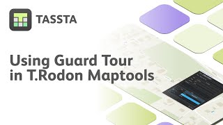 TASSTA TRodon How to use Guard Tour in Maptools [upl. by Eilyk]