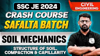 SSC JE 2024  Soil Mechanics  Structure of Soil Compaction amp Capillarity  Civil Engineering [upl. by Danice]