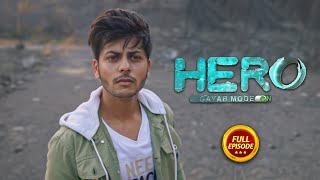 Hero  Gayab Mode On  Ep 5  Full Episode  12th July [upl. by Meeks]