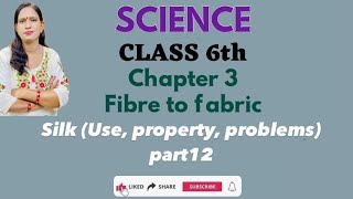 Class 6th l Science l chapter 3 l Fibre to fabric l TopicSilkUse property problemsPart 12 l [upl. by Cassie]