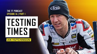 Ian Hutchinson Testing Times  The TT Podcast  E141 [upl. by Nisotawulo]