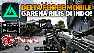 AKHIRNYA TENCENT RILIS DELTA FORCE MOBILE VERSI GARENA Delta Force Hawk Ops AndroidiOS PC [upl. by Rosco277]