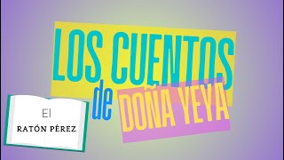 📻 Radio Antera📻 👵🏼Los cuentos de Doña Yeya👵🏼📖 El Ratón Pérez 🐁 🦷 [upl. by Eniksre]