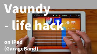 Vaundy  life hack on iPadGarageBandガレージバンドiOSで作ってみた 【DTM】 [upl. by Attelrahc766]