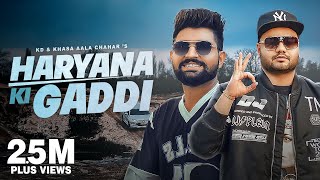 Haryane Ki Gaadi Full Video Khasa Aala Chahar Ft KD  New Haryanvi Songs Haryanavi 2023 [upl. by Pauletta]