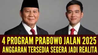 4 PROGRAM PRIORITAS PRABOWO JALAN 2025  ANGGARAN SUDAH TERSEDIA [upl. by Alleris]