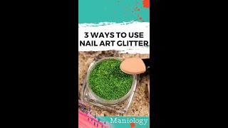 3 Ways To Apply Nail Art Glitter  Maniology shorts [upl. by Nima]