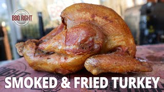 Thanksgiving Turkey Smoked AND Fried  Best of Both Worlds [upl. by Marl]