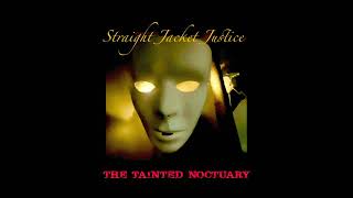 The Tainted Noctuary Ep 2 Straight Jacket Justice102024 [upl. by Anon]