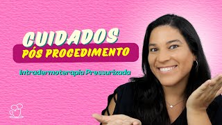 PósIntradermoterapia PRESSURIZADA Que Fazer e O Que Não Fazer [upl. by Milks]