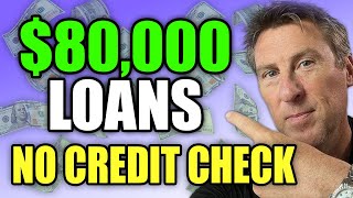 80000 Loans NO CREDIT CHECK 4 Easy Business Loans For EVERYONE [upl. by Ardnaeed437]