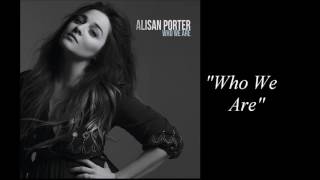 Alisan Porter  Who We Are [upl. by Aileda200]