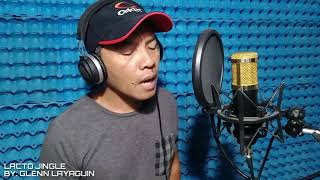 LACTO JINGLE BY GLENN LAYAGUIN [upl. by Ecnedurp]