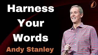 Harness Your Words andy stanley sermons 2024 [upl. by Heid599]