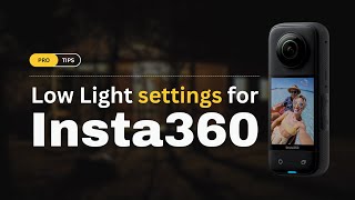 Mastering Low Light Settings on Insta360 Brighten Up Your Content [upl. by Enehpets]