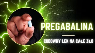 Pregabalina  cudowny lek na całe zło [upl. by Rifkin]