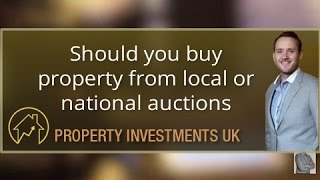 Should you buy property investments from local auctions or national auctions [upl. by Ellennoj]