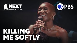 Cynthia Erivo and Joaquina Kalukango Sing Killing Me Softly  Next at the Kennedy Center [upl. by Sirovart]