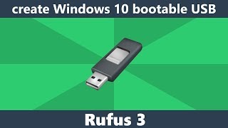 Create Windows 10 bootable USB drive using Rufus 3 [upl. by Odranreb258]