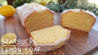 Starbucks Lemon Loaf 🍋☕️ Moist and Fresh  Easy Homemade Lemon Cake [upl. by Nonrev]