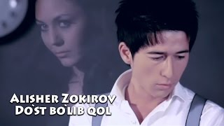 Alisher Zokirov  Dost bolib qol  Алишер Зокиров  Дуст булиб кол [upl. by Adiari]