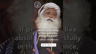 If You Are Ignorant You Will Suffer  Sadhguru shorts sadhguru [upl. by Celie]