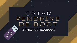 Como criar pendrive bootavel 3 Principais Programas [upl. by Gemini]