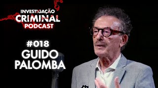 UM DOS PSIQUIATRAS FORENSES MAIS FAMOSOS DO PAÍS  GUIDO PALOMBA  INVESTIGAÇÃO CRIMINAL PODCAST [upl. by Mccollum658]