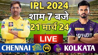 🔴Live CSK vs KKR 1st Match Live TATA IPL 2024 Live cricket match today CSK need 247 cskvskkr [upl. by North706]