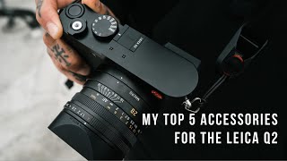 My Top 5 Accessories for the Leica Q2 amp Leica Q3 [upl. by Atilahs237]