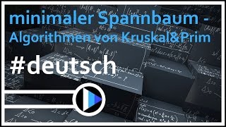 12AlgorithmenampDatenstrukturen  minimaler Spannbaum Algorithmen von KruskalampPrim [upl. by Ramaj]