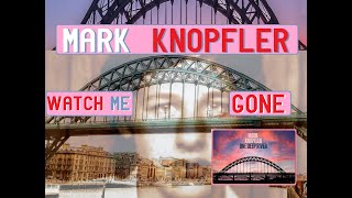 MARK KNOPFLER  WATCH ME GONE  AMIT TV VIDEO [upl. by Atilahs]